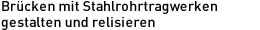Brücken mit Stahlrohrtragwerken